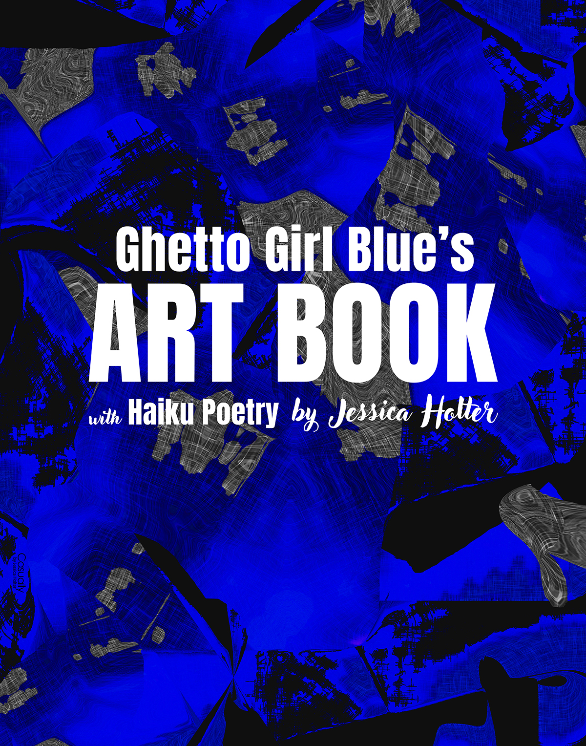 Cover of Ghetto Girl Blue's Art Book with Haiku poetry by Jessica Holter