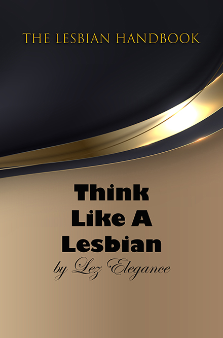 Cover of The Lesbian Handbook: Think Like a Lesbian